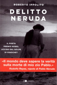 Roberto IPPOLITO 'Delitto Neruda' Chiarelettere - copertina con fascetta 2020